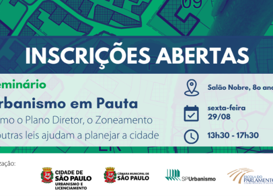 Divulgação do seminário Urbanismo em Pauta da Escola do Parlamento da Câmara de São Paulo
