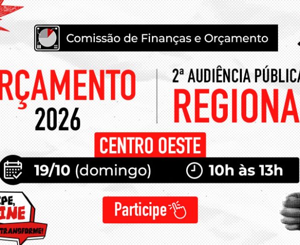 Banner digital com fundo branco, detalhes em vermelho e preto, ícones e formas gráficas. Texto: "Comissão de Finanças e Orçamento. Orçamento 2026. 2ª Audiência Pública Regional Centro Oeste. 19/10 (domingo), 10h às 13h. Participe, Opine, Transforme! Participe.