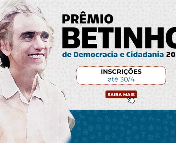 Banner do Prêmio Betinho de Democracia e Cidadania 2026, com homem sorrindo à esquerda. Fundo claro com ícones azuis na base. Texto: “Inscrições até 30/4. Saiba mais.”