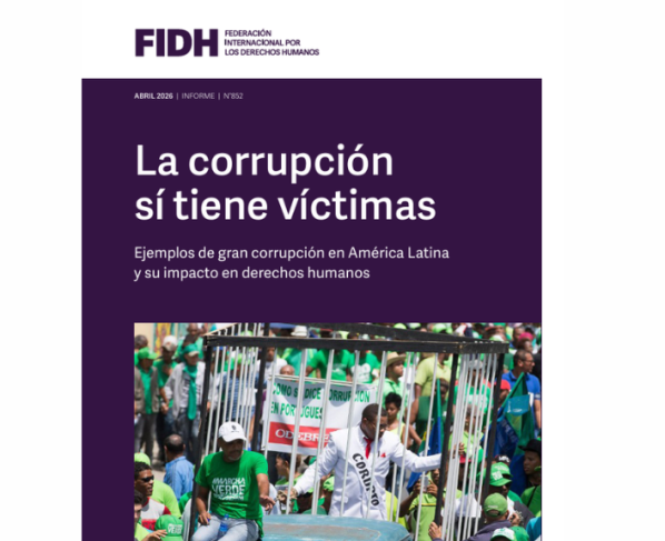 FIDH report cover: 'La corrupción sí tiene víctimas' with a protest photo showing people behind metal bars, accompanying subtitle about corruption in Latin America and human rights impact